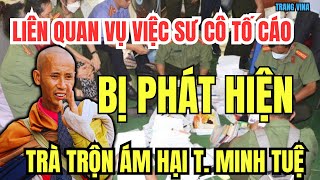 Diễn biến Vụ sư cô tố cáo lợi dụng thầy Minh Tuệ để lừa đảo Bị phát hiện khi trà trộn để hại thầy [upl. by Sunev378]