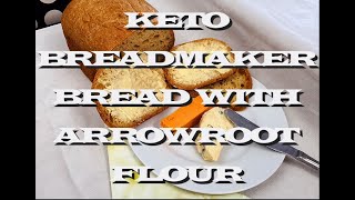 Keto Breadmaker Bread with Arrowroot Flour Bread recipe for low carb delicious and healthy [upl. by Nats295]