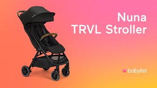 Nuna TRVL Easy Fold Compact Stroller Review  Babylist [upl. by Lawley]