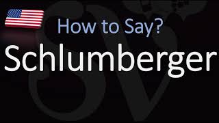 How to Pronounce Schlumberger CORRECTLY Meaning amp Pronunciation [upl. by Htiekram385]