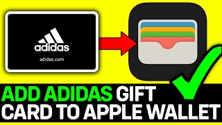 How To Add Adidas Gift Card To Apple Wallet [upl. by Assilac]