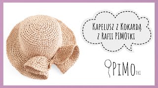 Kapelusz z Kokardą z Rafii PIMOtki  Jak zrobić kapelusz na lato na szydełku  Crochet Hat With Bow [upl. by Ase]