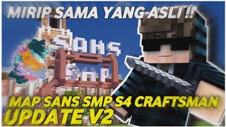 AKHIRNYA UPDATE V2‼️MAP SANS SMP S4 CRAFTSMAN  WORK VERSI CRAFTSMAN 0143 [upl. by Ledniahs]