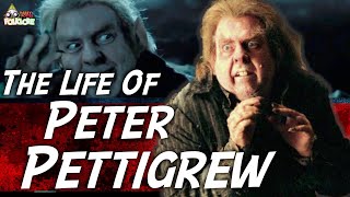 The Life Of Peter Pettigrew [upl. by Onfre]