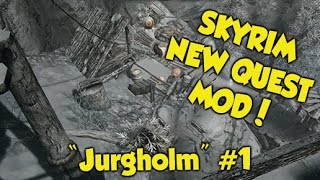 Skyrim NEW QUEST MOD quotJurgholmquot 1 Xbox One amp PS4 Mods [upl. by Enela]