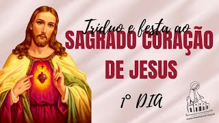 1° DIA DO TRÍDUO AO SAGRADO CORAÇÃO DE JESUS [upl. by Calderon427]