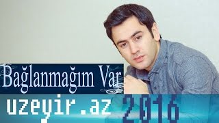 Uzeyir Mehdizade  Baglanmagim Var  Audio 2016 [upl. by Nyladgam]