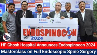 HP Ghosh Hospital Announces Endospinocon 2024  Masterclass on Endoscopic Spine Surgery [upl. by Sitsuj736]