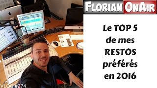 TOP 5 de mes RESTOS préférés en 2016  VLOG 274 [upl. by Nahgen]