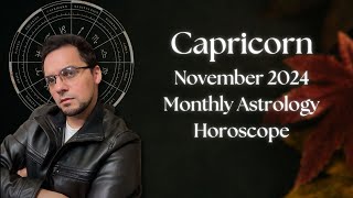 Capricorn November 2024 Monthly Astrology Horoscope [upl. by Thielen]