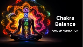 Chakra Balance Guided Meditation for Positive Energy [upl. by Cointon846]