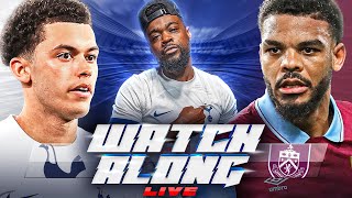 TOTTENHAM 21 BURNLEY LIVE  PREMIER LEAGUE WATCH ALONG AND HIGHLIGHTS with EXPRESSIONS [upl. by Akerehs]