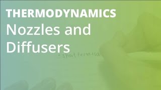 Nozzles and Diffusers  Thermodynamics [upl. by Arabel156]