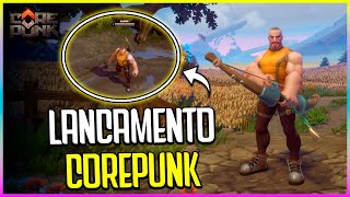 PRIMEIRA GAMEPLAY LANÇAMENTO COREPUNK NOVO MMORPG ESTILO MOBA DE MUNDO ABERTO EM PORTUGUÊS [upl. by Auginahs]