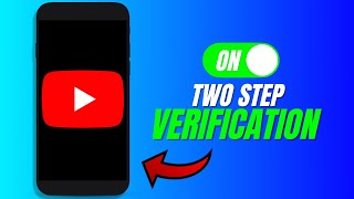 How To Turn on 2 Step Verification On Youtube  Step by Step [upl. by Esiocnarf]