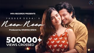 Neem Neem Official Video  Yasser Desai  Manmeet Kaur  Jatin Suri  Shivram Parmar  MFA Records [upl. by Keil]