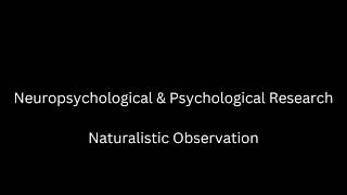 110924 Psychological Research Naturalistic Observation psychology [upl. by Tamsky]