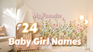 24 Pretty Baby Girl Names for 2024  Unique Baby Girl Names  Baby Names by Mami Jam [upl. by Virgie638]