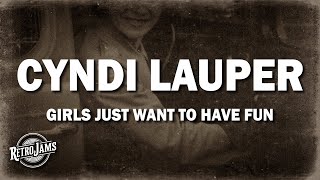 Cyndi Lauper  Girls Just Want To Have Fun Lyrics [upl. by Otnicaj]