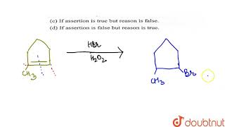 Assertion  Addition of HBr in the presence of peroxide on 1methyl cyclopentene [upl. by Innob]