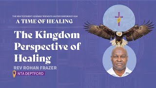 Good Friday Service  Rev Rohan Frazer  The Kingdom Perspective of Healing  Easter Conference 2024 [upl. by Schatz884]