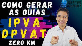 COMO GERAR GUIA DE IPVA E DPVAT PARA VEÍCULO ZERO KM [upl. by Llevart]