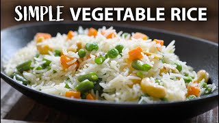 Simple VEGETABLE RICE Recipe  Pulao  Easy vegetarian and Vegan Meals [upl. by Aynwad]