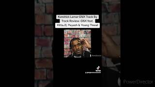 Kendrick Lamar GNX Track By Track Review GNX feat HittaJ3 Peysoh amp Young Threat [upl. by Lenoel163]