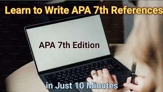 Learn APA 7th Reference in 10 minutes [upl. by Maclean]