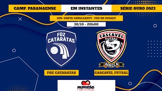 AO VIVO CAMPEONATO PARANAENSE  FOZ CATARATAS X CASCAVEL FUTSAL [upl. by Pacificas]