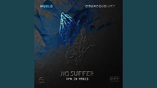 No Suffer 3pm in Paris [upl. by Lirba260]