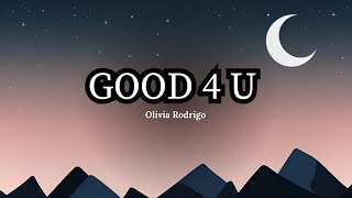 Good 4 U  By Olivia Rodrigo  Lyric Video  4K [upl. by Ledoux]