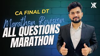 DT All Questions Marathon for MayNov 24 Score Exemption in DT CA Final DT  Yash Khandelwal [upl. by Nohsed318]