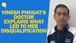 Vinesh Phogat’s Doctor Explains What Led to Her Disqualification At Paris Olympics 2024  The Quint [upl. by Wilma835]