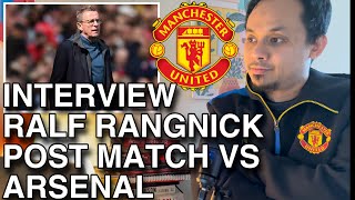 Eps701 Interview Ralf Rangnick Post Match vs Arsenal [upl. by Bisset10]