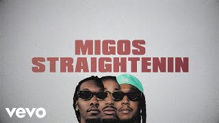 Migos  Straightenin Lyric Video [upl. by Bent803]