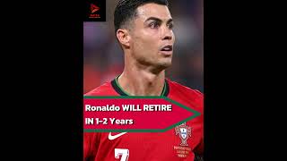 Cristiano Ronaldo WILL RETIRE WITHIN 2 Years 🇵🇹 premierleague cristianoronaldo [upl. by Henryk]