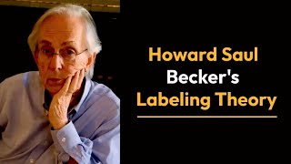 Howard Saul Beckers Labelling Theory [upl. by Ailito]