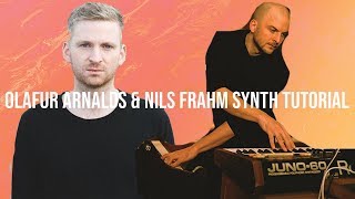 How To Make Ambient Synths Like Olafur Arnalds amp Nils Frahm Free SamplesPresets [upl. by Aitram]