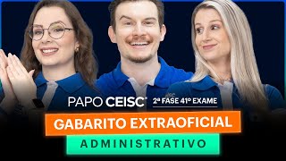 Gabarito Extraoficial ADMINISTRATIVO 2ª Fase 41º Exame [upl. by Crean]