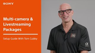 Sony MultiCamera and Livestreaming Package Setup Guide [upl. by Liag]