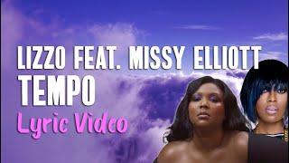 Lizzo feat Missy Elliott  Tempo Lyrics  Lyrics On Lock [upl. by Plunkett]