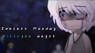 •Jobless Monday•KilluGon angst•Hxh•Gacha Club•Mitski• [upl. by Ecidnak]