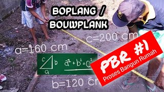 Proses Bangun Rumah 1 Teknik dan Proses Boplang atau Bouwplank [upl. by Mattah835]