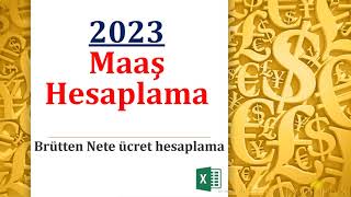 2023 Maaş Hesaplama Brütten Nete [upl. by Kall]