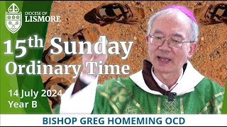 Catholic Mass Today 15th Sunday Ordinary Time 14 July 2024 Bishop Greg Homeming Lismore Australia [upl. by Nida]