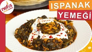 Ispanak Yemeği Nasıl Yapılır  Sebze Yemekleri Tarifi  Nefis Yemek Tarifleri [upl. by Nahseez]