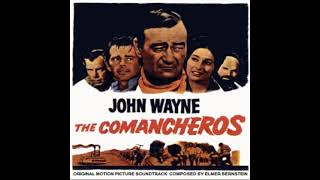 The Comancheros Action Suite Elmer Bernstein  1961 [upl. by Nerra643]