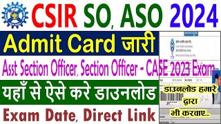 CSIR ASO Admit Card 2024 Kaise Download Kare  CSIR SO Admit Card 2024  CSIR SO ASO Admit Card [upl. by Adniles]