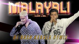 MALAYALI  Remix  DJ Rash Kerala  MBL  DJ Sha  Trending Song [upl. by Syck]